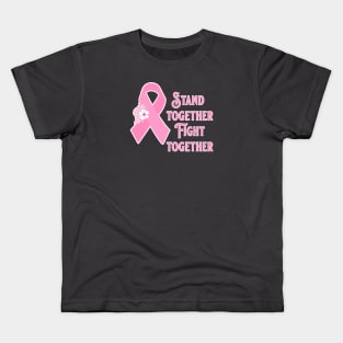 Pink Ribbon - Stand Together Fight Together Kids T-Shirt